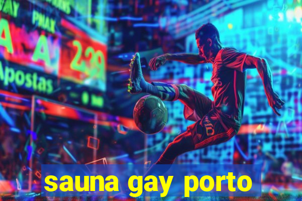 sauna gay porto